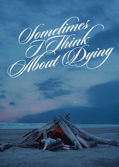 Sometimes I Think About Dying