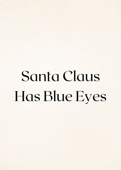 Santa Claus Has Blue Eyes
