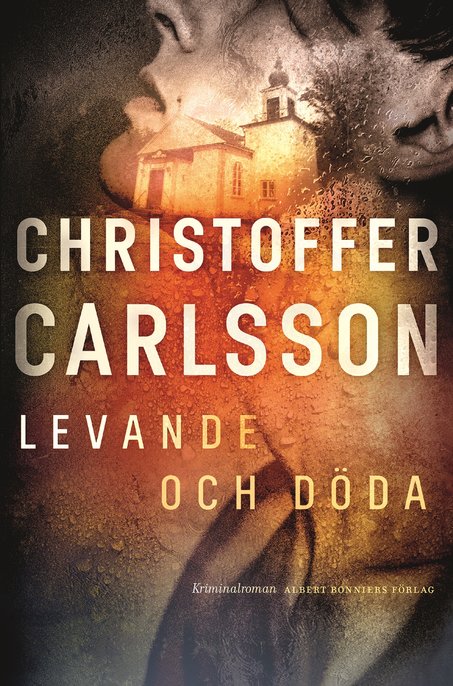Levande och döda Christoffer Carlsson