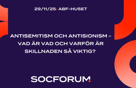SocForum: Antisemitism och antisionism – vad är vad och varför är skillnaden så viktig? 