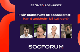 SocForum: Från klubbsvett till bostadsrätt – kan Stockholm bli kul igen?