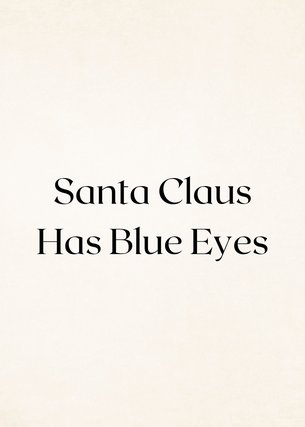 Santa Claus Has Blue Eyes
