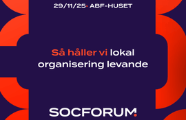 Socforum: Så håller vi lokal organisering levande