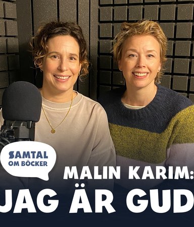 Avsnitt 31. Malin Karim: Jag är Gud