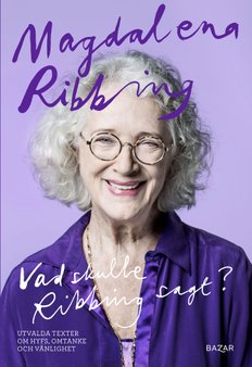 Vad skulle Ribbing sagt?