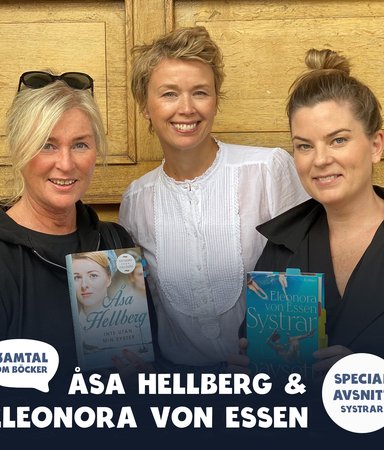 Avsnitt 43. Om SYSTRAR med Åsa Hellberg och Eleonora von Essen