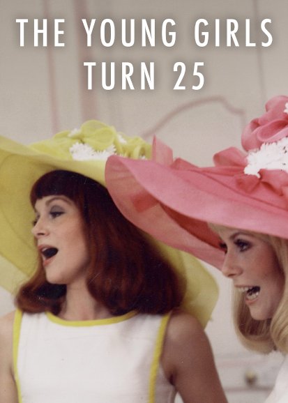 The Young Girls Turn 25