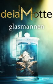 <i>Glasmannen</i> av Anders de la Motte