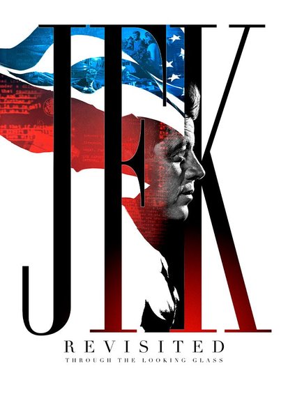 JFK Revisited: Through the Looking Glass